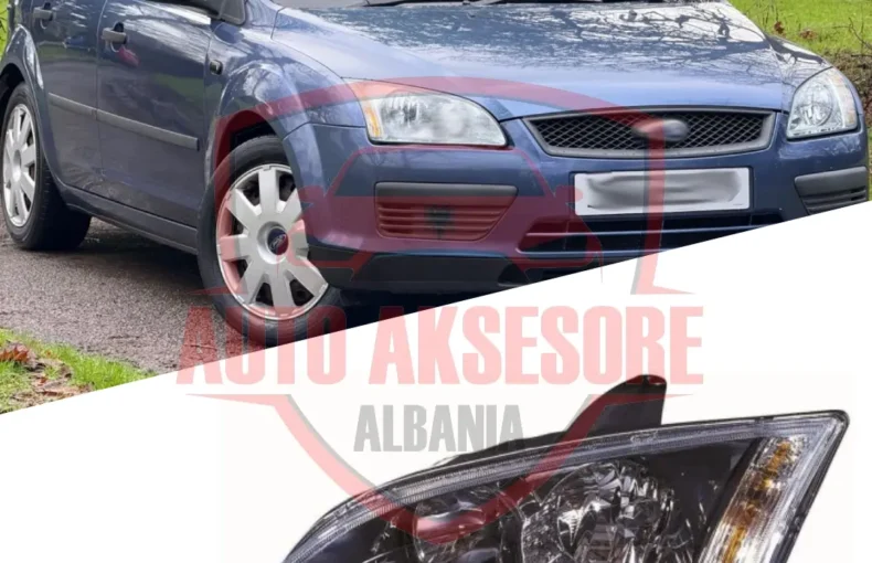 Fener për Ford Focus 2004-2007 – Ndriçim i Fuqishëm dhe Cilësi Origjinale